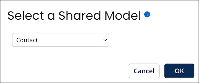 This example of the Select a Shared Model dialog shows the model Contact selected as the shared model to copy.